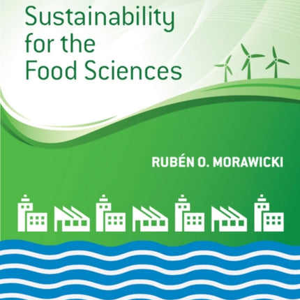 Handbook of Sustainability for the Food Sciences