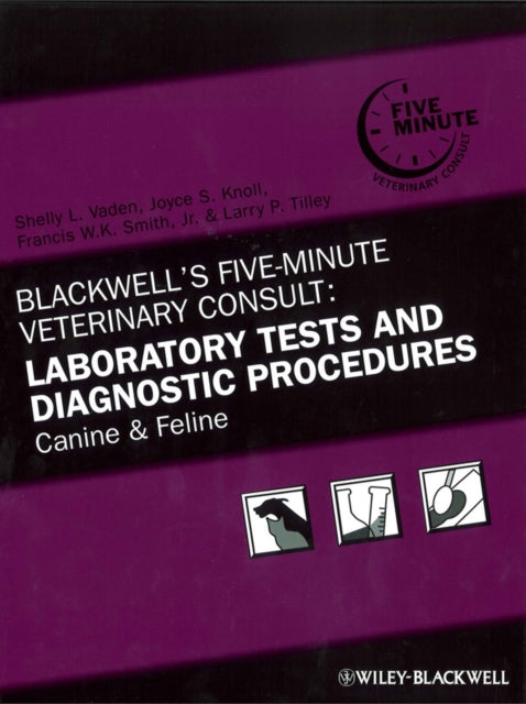 Blackwells FiveMinute Veterinary Consult Laboratory Tests and Diagnostic Procedures