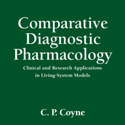 Comparative Diagnostic Pharmacology: Clinical and Research Applications in Living-System Models