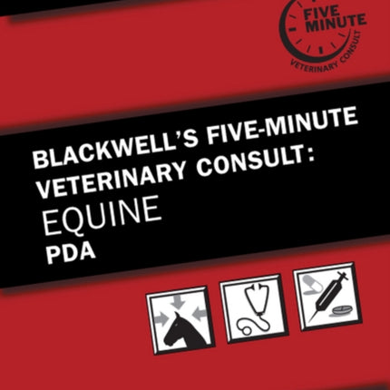 Blackwell's Five-Minute Veterinary Consult: Equine PDA