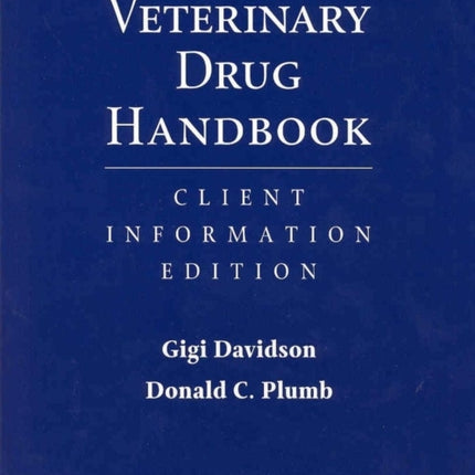 Veterinary Drug Handbook: Client Information Edition