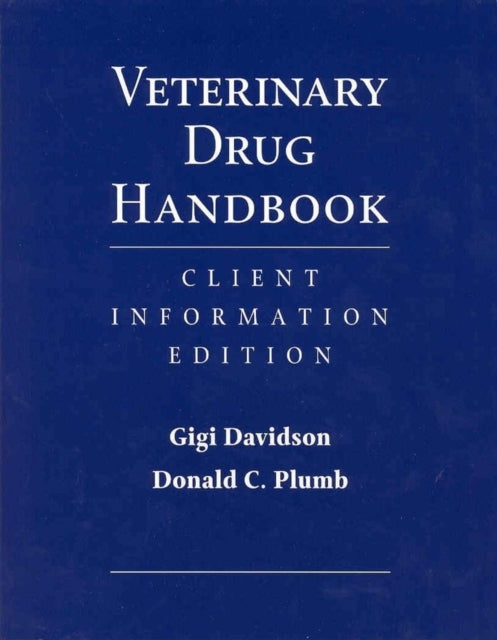 Veterinary Drug Handbook: Client Information Edition