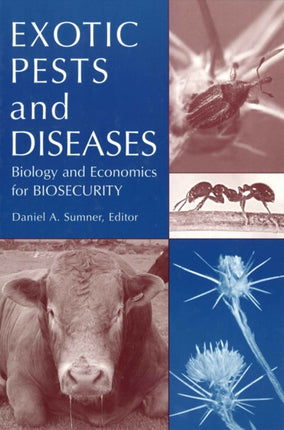 Exotic Pests and Diseases: Biology and Economics for Biosecurity