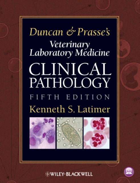 Duncan and Prasse's Veterinary Laboratory Medicine: Clinical Pathology