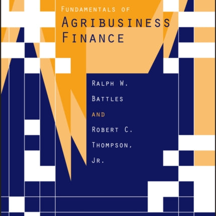 Fundamentals of Agribusiness Finance