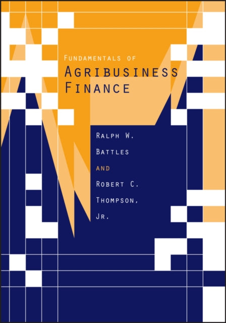 Fundamentals of Agribusiness Finance