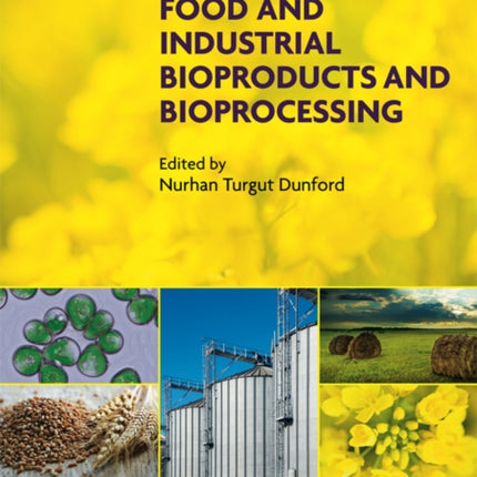 Food and Industrial Bioproducts and Bioprocessing