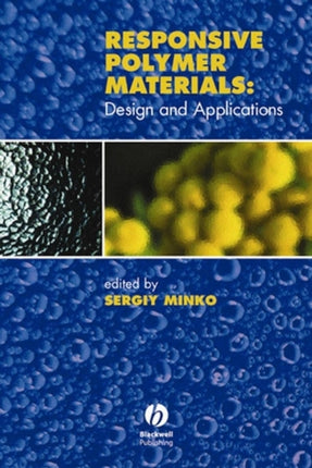 Responsive Polymer Materials: Design and Applications