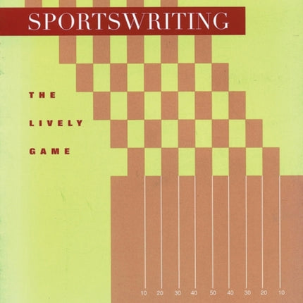 Sportswriting: The Lively Game