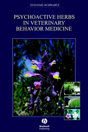 Psychoactive Herbs in Veterinary Behavior