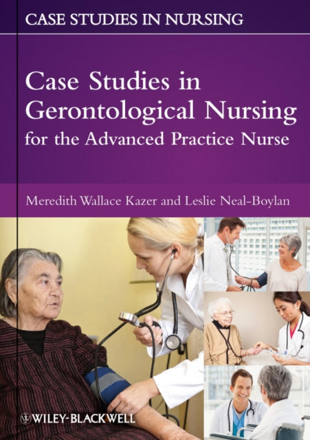 Case Studies in Gerontological Nursing for the Advanced Practice Nurse