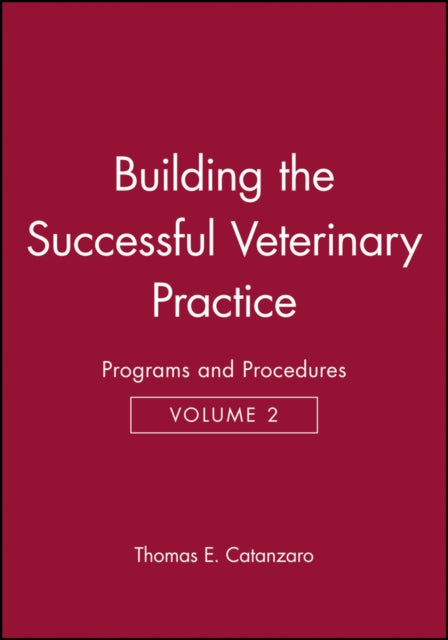 Building the Successful Veterinary Practice, Programs and Procedures