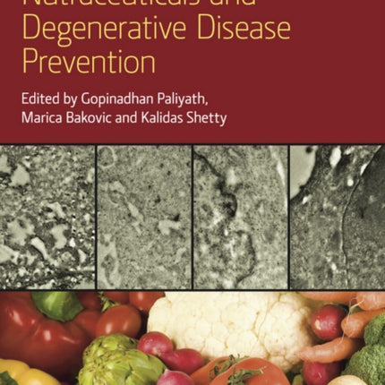 Functional Foods, Nutraceuticals, and Degenerative Disease Prevention