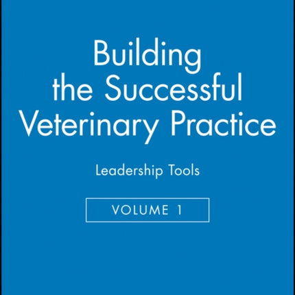 Building the Successful Veterinary Practice, Leadership Tools