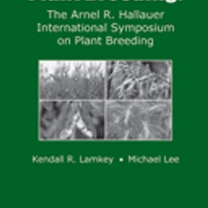 Plant Breeding: The Arnel R. Hallauer International Symposium