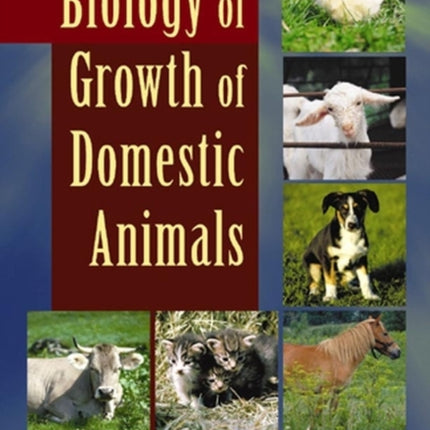 Biology of Growth of Domestic Animals