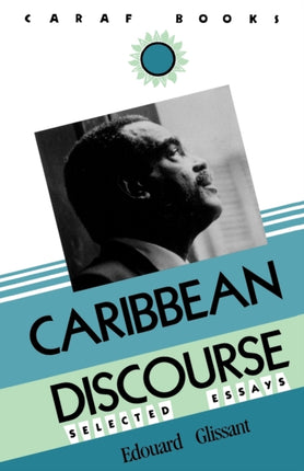 Caribbean Discourse Selected Essays CARAF Books Caribbean and African Literature Translated from French