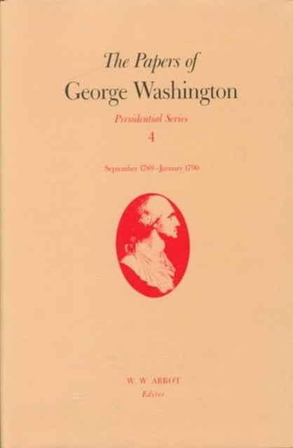 The Papers of George Washington  Presidential Series, v.4;Presidential Series, v.4