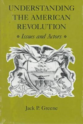 Understanding the American Revolution  Issues and Actors