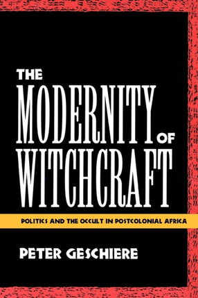 The Modernity of Witchcraft