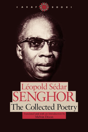 Leopold Sedar Senghor  The Collected Poetry