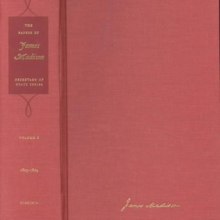 The Papers of James Madison v. 6 1 November 180  Secretary of State Series