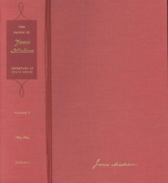 The Papers of James Madison v. 6 1 November 180  Secretary of State Series