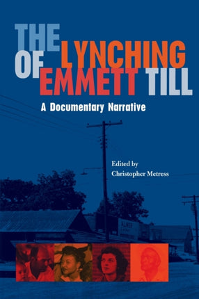 The Lynching of Emmett Till  A Documentary