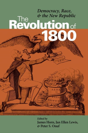 The Revolution of 1800  Democracy Race and the
