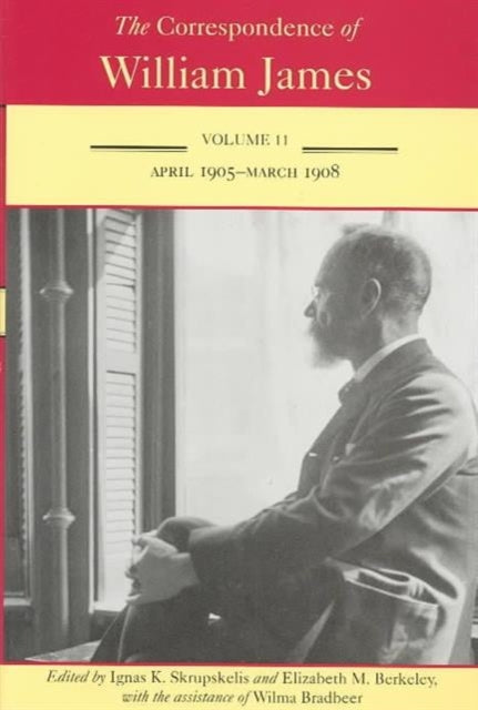 The Correspondence of William James v. 11 April 1905March 1908