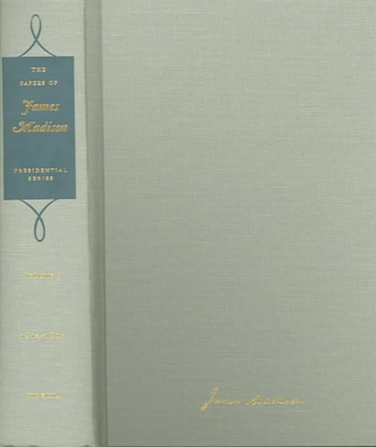 Papers James Madison Vol 5 10Th July7 Feb 1813