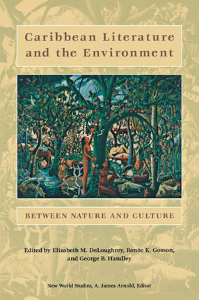 Caribbean Literature and the Environment  Between