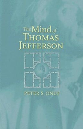 The Mind of Thomas Jefferson