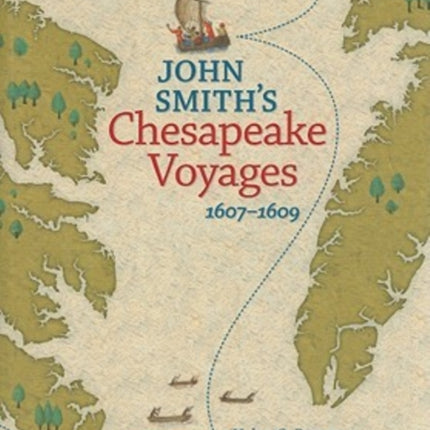 John Smith's Chesapeake Voyages, 1607-1609