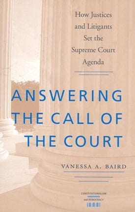 Answering the Call of the Court  How Justices and