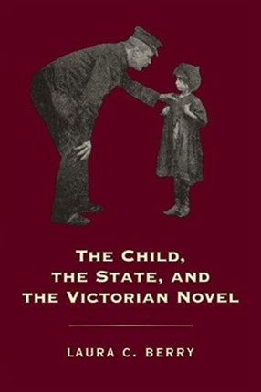 The Child the State and the Victorian Novel