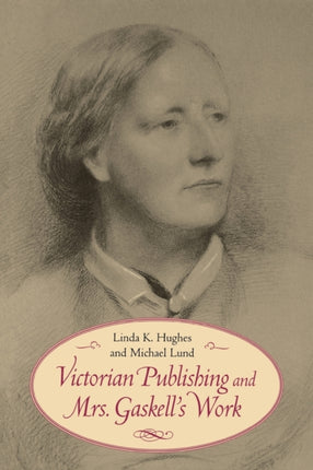Victorian Publishing and Mrs. Gaskells Work