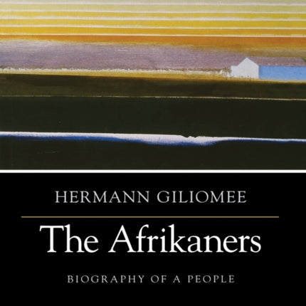 The Afrikaners  Biography of a People