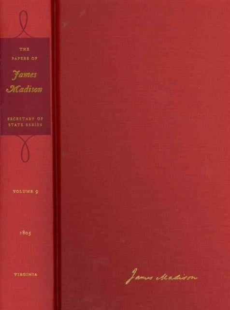 The  Papers of James Madison  Secretary of State
