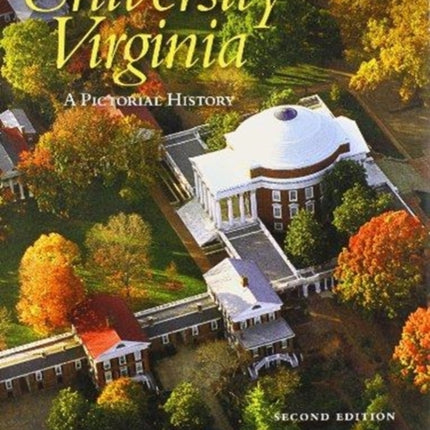 The University of Virginia: A Pictorial History