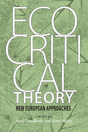 Ecocritical Theory  New European Approaches