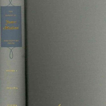 The Papers of James Madison Presidential Series
