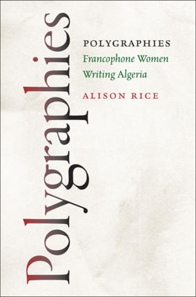 Polygraphies  Francophone Women Writing Algeria