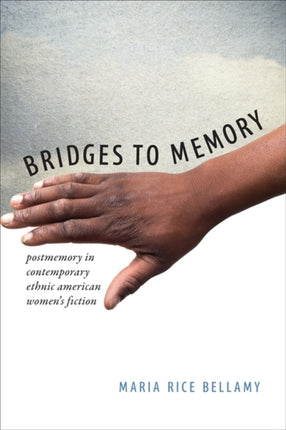 Bridges to Memory  Postmemory in Contemporary