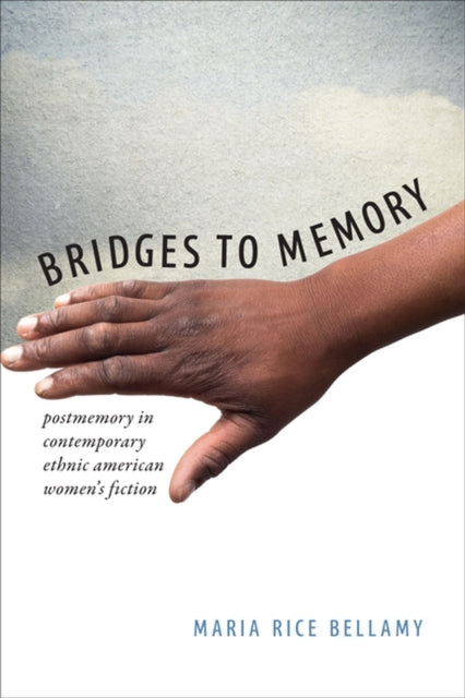 Bridges to Memory  Postmemory in Contemporary