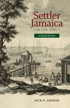 Settler Jamacia in the 1750s  A Social Portrait