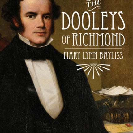 The Dooleys of Richmond  An Irish Immigrant