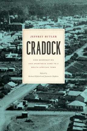 Cradock  How Segregation and Apartheid Came to a