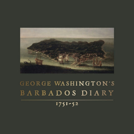 George Washington's Barbados Diary, 1751-52