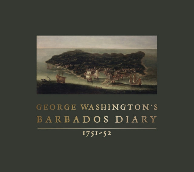 George Washington's Barbados Diary, 1751-52